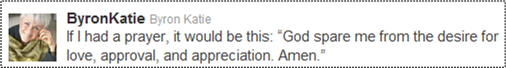Byron Katie Prayer